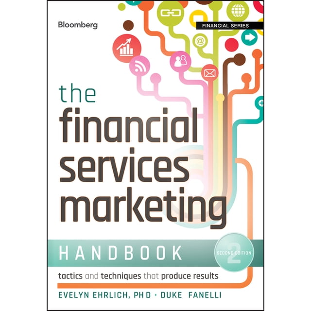 Bloomberg Financial The Financial Services Marketing Handbook, Book 150 ...