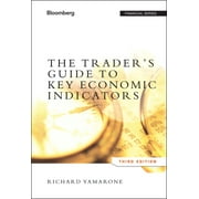 Bloomberg Financial: The Trader's Guide to Key Economic Indicators (Hardcover)