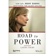 Bloomberg: Road to Power: How Gm's Mary Barra Shattered the Glass Ceiling (Hardcover)