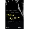 thumbnail image 1 of Pre-Owned Sweat Equity: Inside the New Economy of Mind and Body (Hardcover) 1118914597 9781118914595, 1 of 1