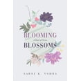 thumbnail image 1 of Blooming Blossoms: A Book of Poems, (Paperback), 1 of 1