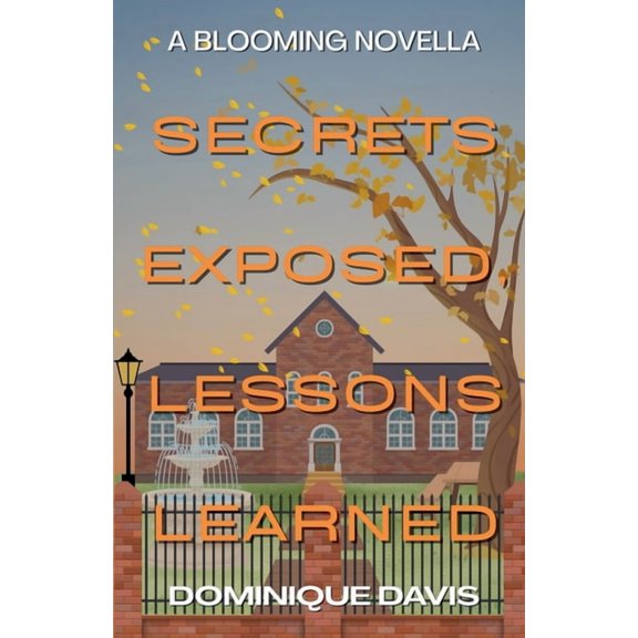 Blooming Secrets Exposed, Lessons Learned, Book 2, (Paperback)