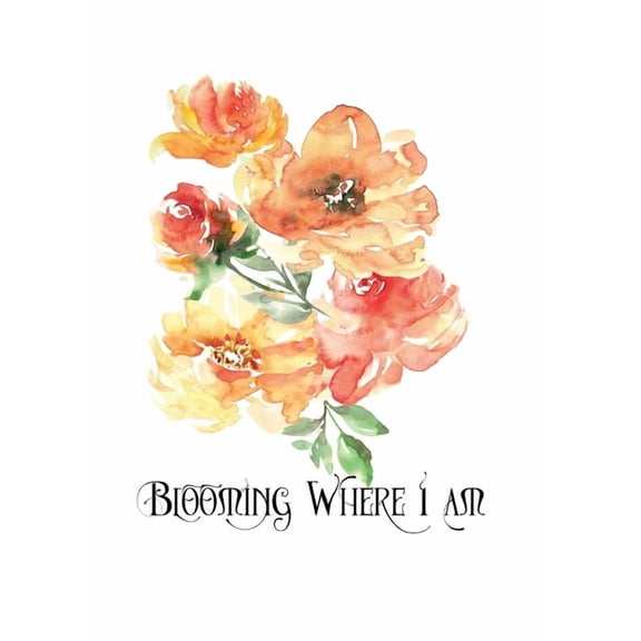Blooming Where I Am Personal Growth Journal, (Paperback)