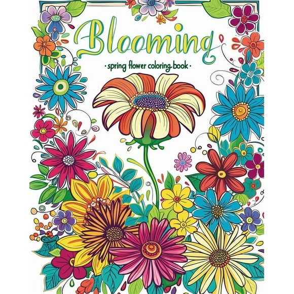 Blooming - spring flower coloring book: A journey of self-reflection and self-expression (Paperback)