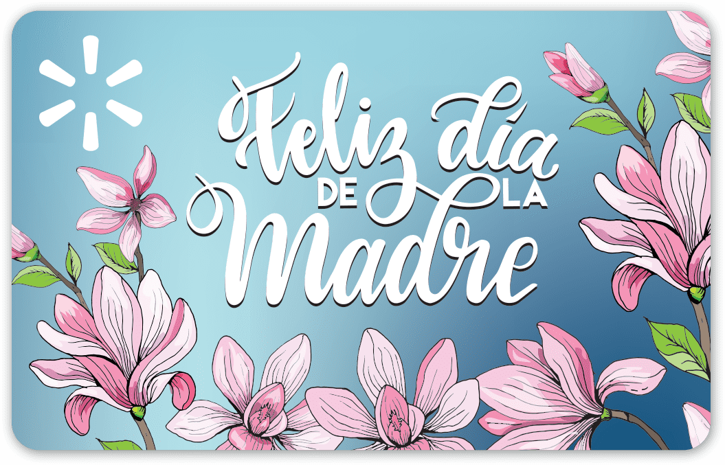 Blooms Feliz Dia de la Madre Walmart Gift Card