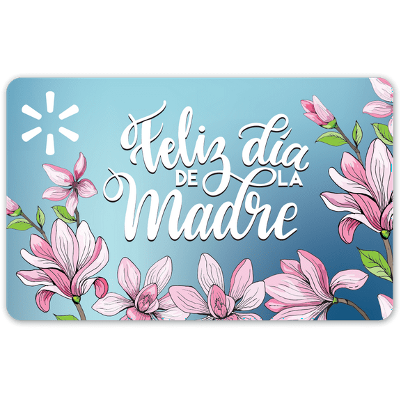 Blooms Feliz Dia de la Madre Walmart Gift Card