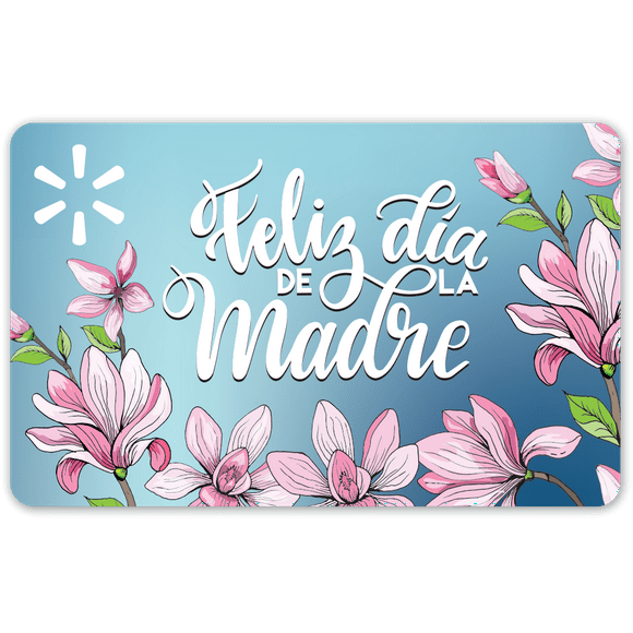Blooms Feliz Dia de la Madre Walmart Gift Card
