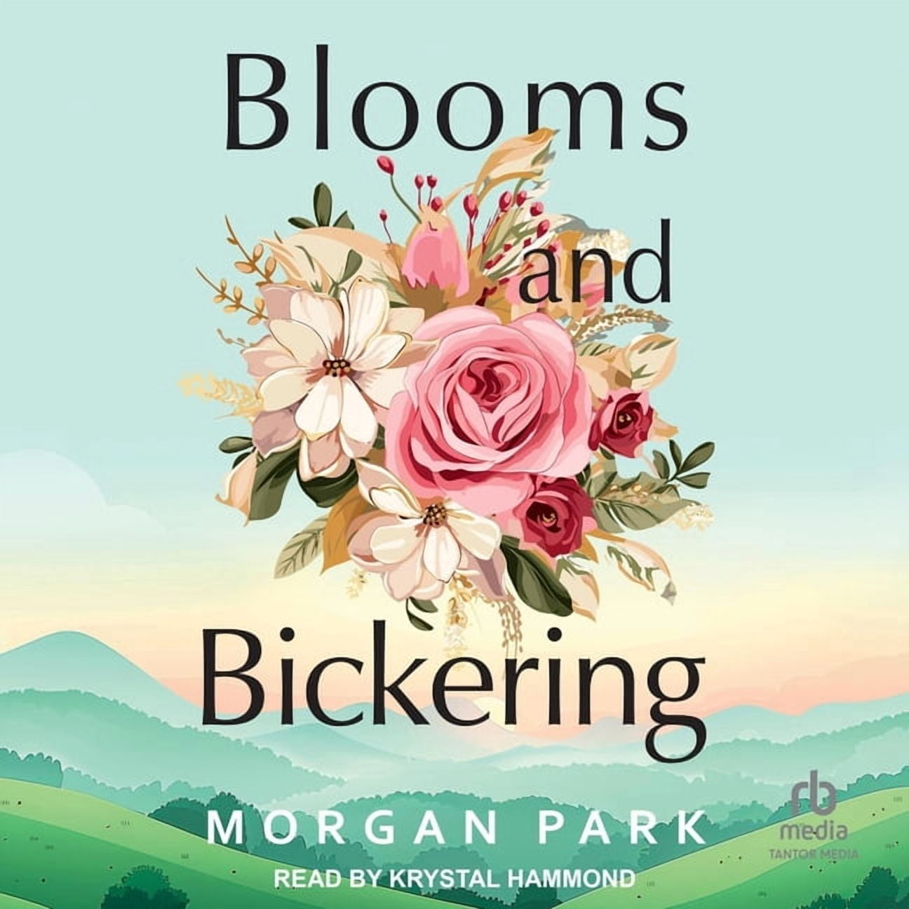 Blooms and Bickering, (Audiobook)