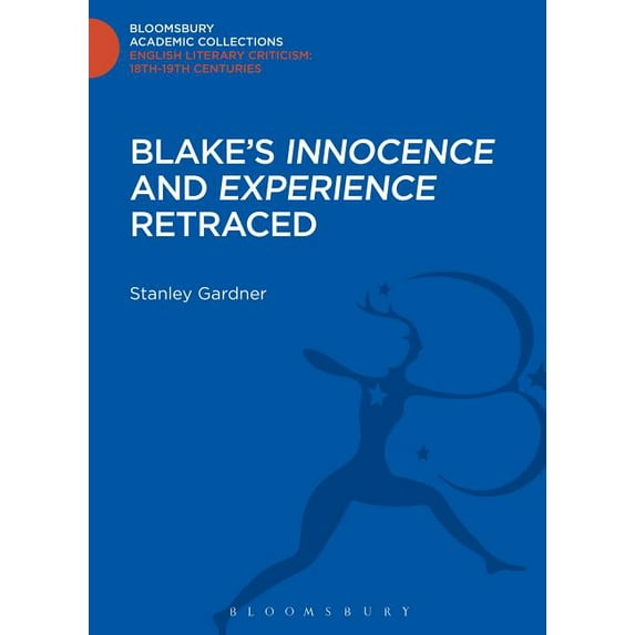 Bloomsbury Academic Collections: English Blake's 'Innocence' and 'Experience' Retraced, (Hardcover)