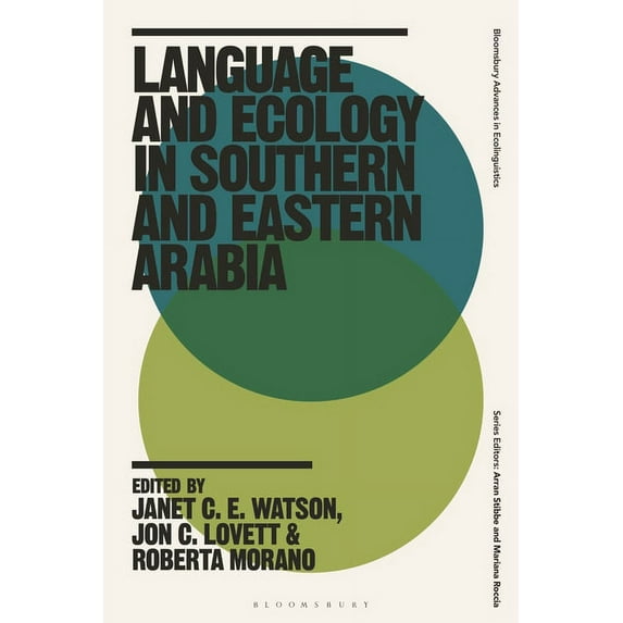 Bloomsbury Advances in Ecolinguistics: Language and Ecology in Southern and Eastern Arabia (Hardcover)
