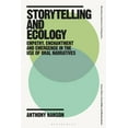 thumbnail image 1 of Bloomsbury Advances in Ecolinguistics Storytelling and Ecology: Empathy, Enchantment and Emergence in the Use of Oral Narratives, (Hardcover), 1 of 1