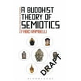 thumbnail image 1 of Bloomsbury Advances in Semiotics A Buddhist Theory of Semiotics: Signs, Ontology, and Salvation in Japanese Esoteric Buddhism, Book 2, (Hardcover), 1 of 1