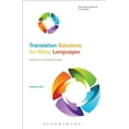 thumbnail image 1 of Bloomsbury Advances in Translation Translation Solutions for Many Languages: Histories of a Flawed Dream, (Paperback), 1 of 1