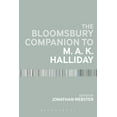 thumbnail image 1 of Bloomsbury Companions The Bloomsbury Companion to M. A. K. Halliday, (Hardcover), 1 of 1