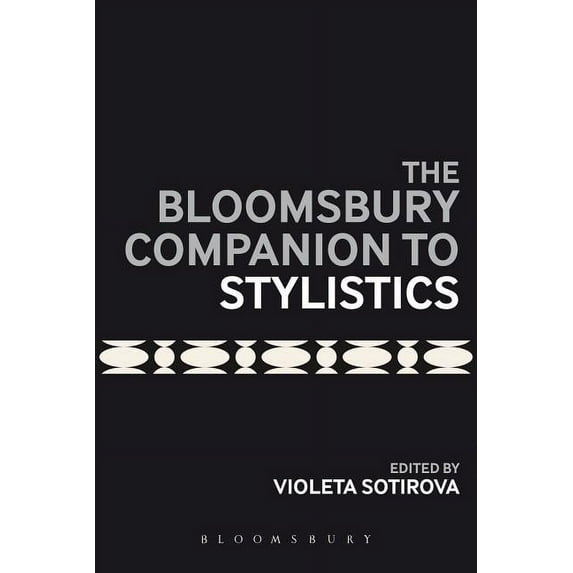 Bloomsbury Companions The Bloomsbury Companion to Stylistics, (Paperback)