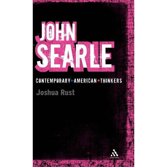Bloomsbury Contemporary American Thinker John Searle, (Hardcover)