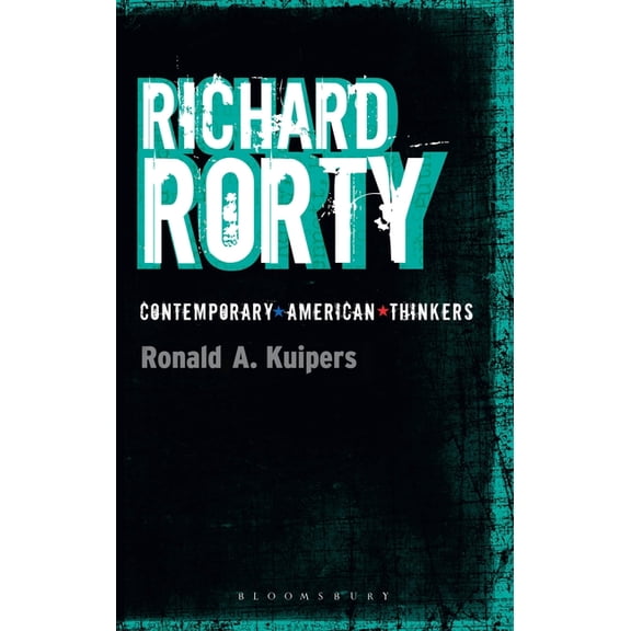 Bloomsbury Contemporary American Thinker Richard Rorty, (Paperback)