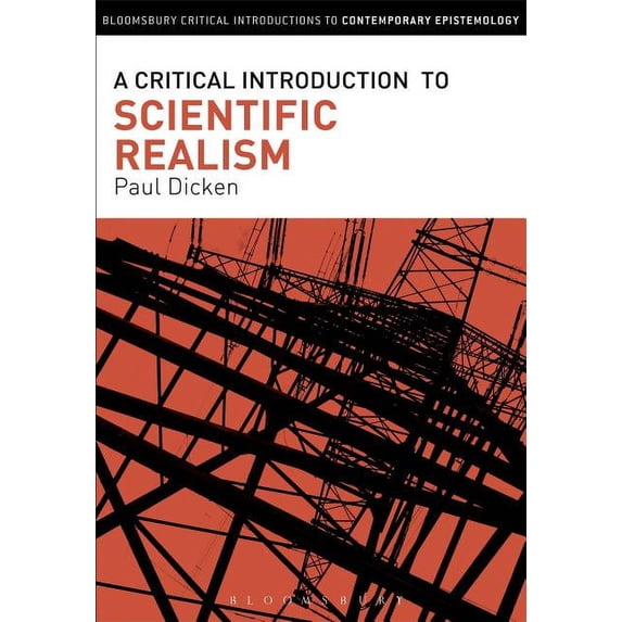 Bloomsbury Critical Introductions to Con A Critical Introduction to Scientific Realism, (Paperback)