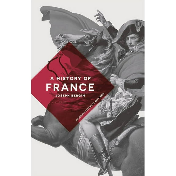 Bloomsbury Essential Histories A History of France, Book 39, (Paperback)