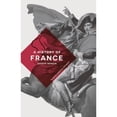 thumbnail image 1 of Pre-Owned A History of France (Paperback) 1137339047 9781137339041, 1 of 1