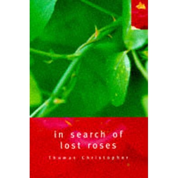 Bloomsbury Gardening Classics: In Search of Lost Roses (Paperback)