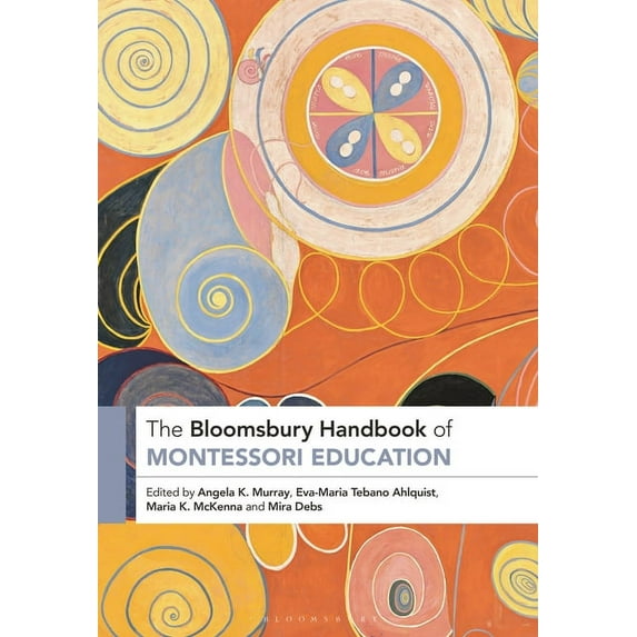 Bloomsbury Handbooks The Bloomsbury Handbook of Montessori Education, (Hardcover)