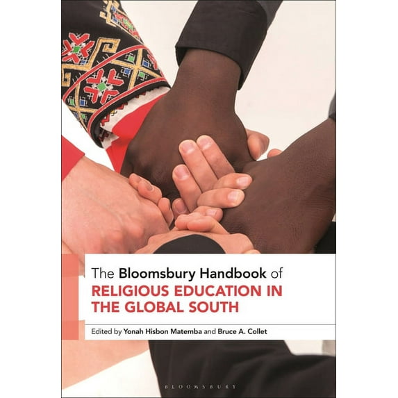Bloomsbury Handbooks The Bloomsbury Handbook of Religious Education in the Global South, (Hardcover)