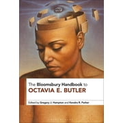 Bloomsbury Handbooks The Bloomsbury Handbook to Octavia E. Butler, Paperback