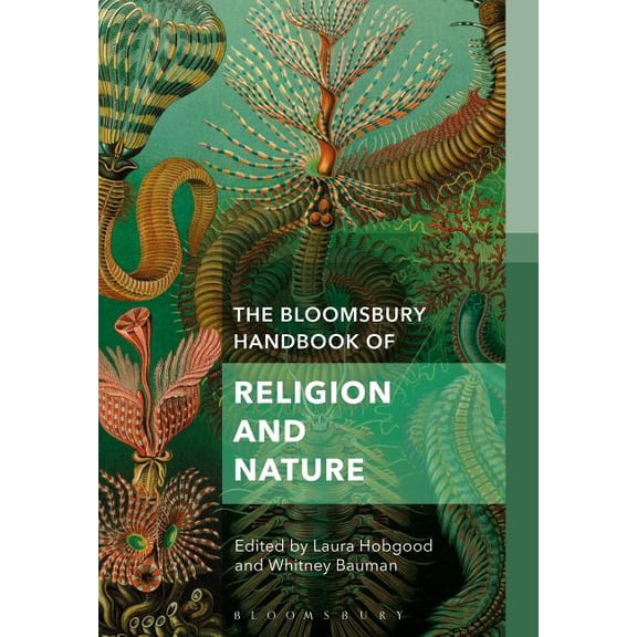 Bloomsbury Handbooks in Religion The Bloomsbury Handbook of Religion and Nature: The Elements, (Hardcover)