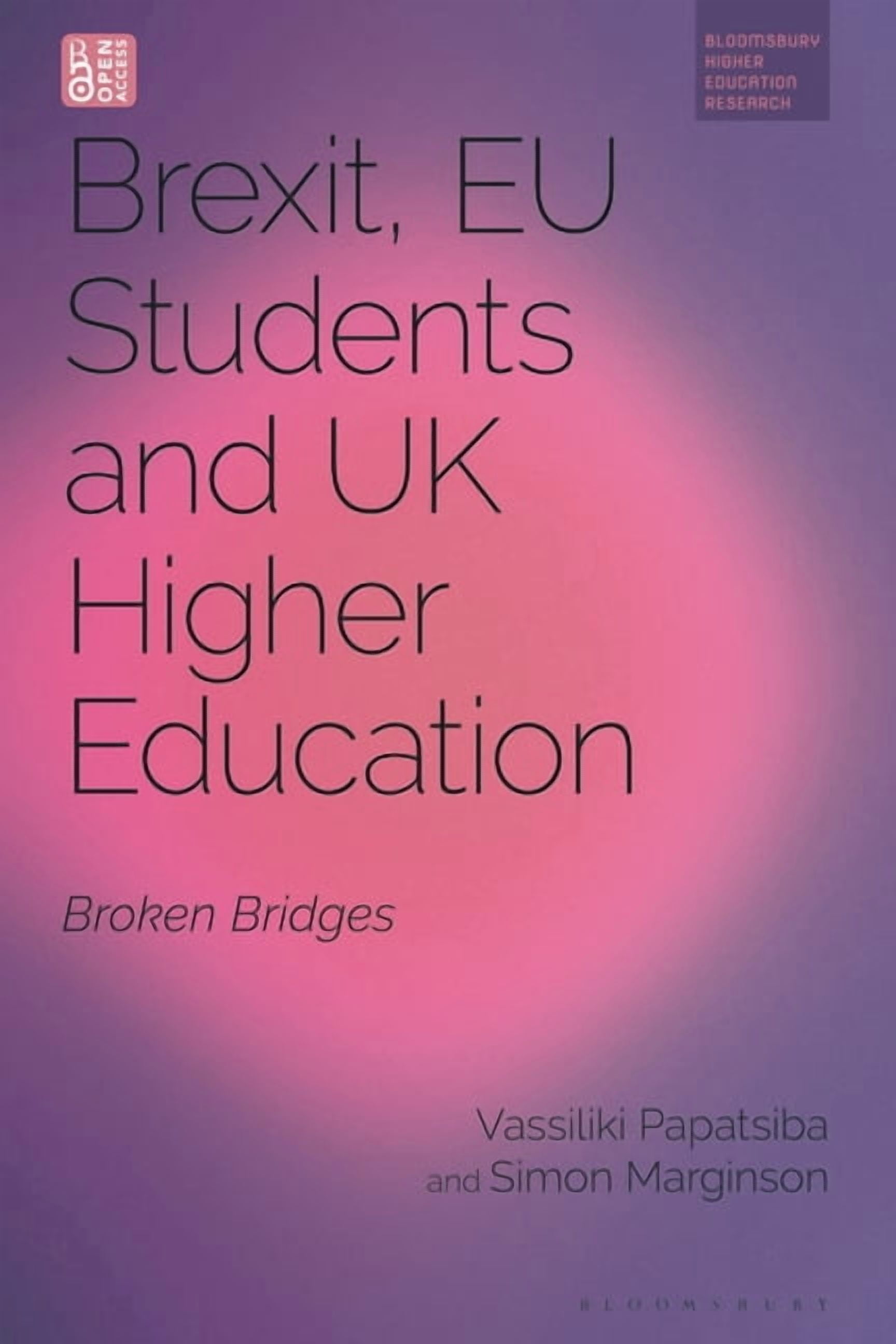 Bloomsbury Higher Education Research Brexit, EU Students and UK Higher Education: Broken Bridges, (Paperback)