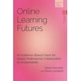 thumbnail image 1 of Bloomsbury Higher Education Research Online Learning Futures: An Evidence Based Vision for Global Professional Collaboration on Sustainability, (Hardcover), 1 of 1
