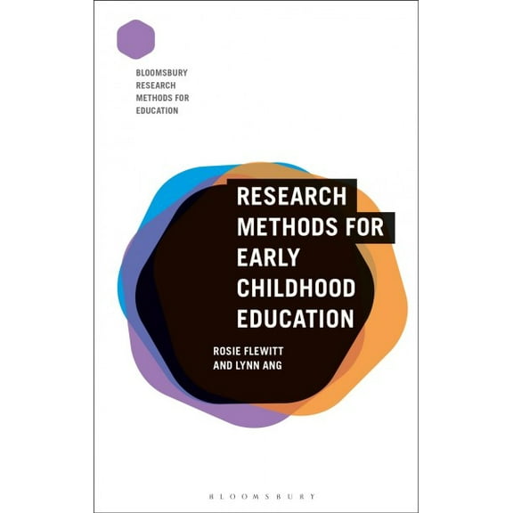 Bloomsbury Research Methods for Education: Research Methods for Early Childhood Education (Paperback)