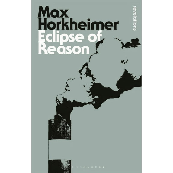 Bloomsbury Revelations Eclipse of Reason, (Paperback)