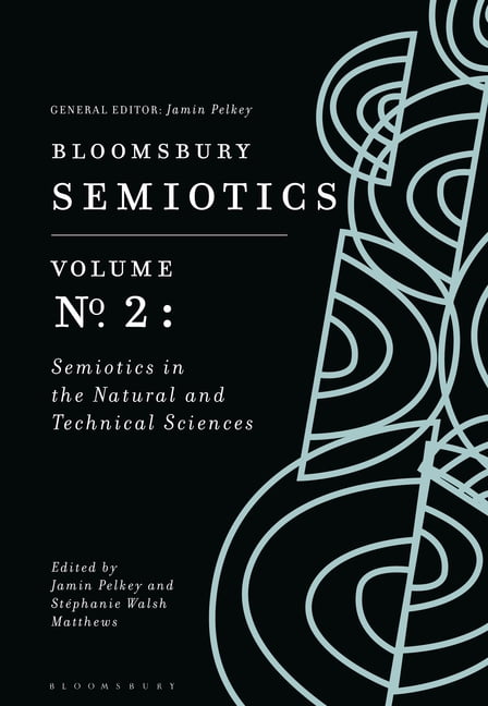 Bloomsbury Semiotics Volume 3: Semiotics in the Arts and Social Sciences, (Paperback)