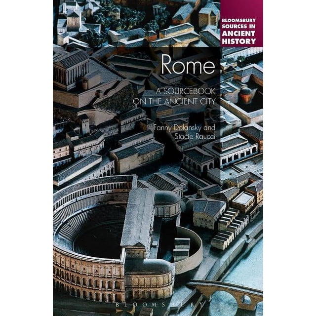 Bloomsbury Sources in Ancient History Rome: A Sourcebook on the Ancient ...