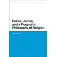 thumbnail image 1 of Bloomsbury Studies in American Philosoph Peirce, James, and a Pragmatic Philosophy of Religion, (Paperback), 1 of 1