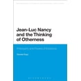 thumbnail image 1 of Bloomsbury Studies in Continental Philos Jean-Luc Nancy and the Thinking of Otherness: Philosophy and Powers of Existence, (Hardcover), 1 of 1