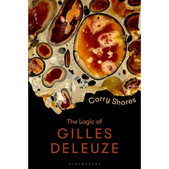 Bloomsbury Studies in Continental Philos The Logic of Gilles Deleuze: Basic Principles, (Paperback)