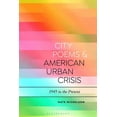 thumbnail image 1 of Bloomsbury Studies in Critical Poetics City Poems and American Urban Crisis: 1945 to the Present, (Paperback), 1 of 1