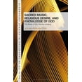 thumbnail image 1 of Bloomsbury Studies in Philosophy of Reli Sacred Music, Religious Desire and Knowledge of God: The Music of Our Human Longing, (Hardcover), 1 of 1