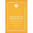 thumbnail image 1 of Bloomsbury Studies in Popular Fiction an Speculative Orientalism: Asian Religions in New Wave Science Fiction, (Hardcover), 1 of 1