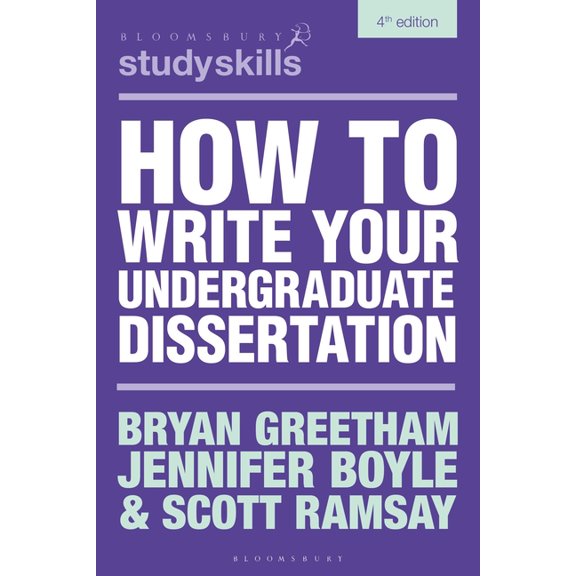 Bloomsbury Study Skills How to Write Your Undergraduate Dissertation, (Paperback)