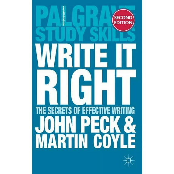 Bloomsbury Study Skills Write it Right: The Secrets of Effective Writing, Book 24, (Paperback)