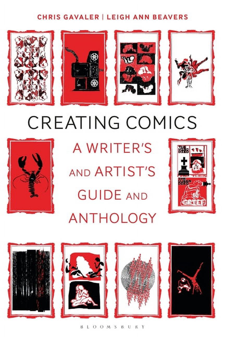 Bloomsbury Writer's Guides and Anthologi Creating Comics: A Writer's and Artist's Guide and Anthology, (Paperback)