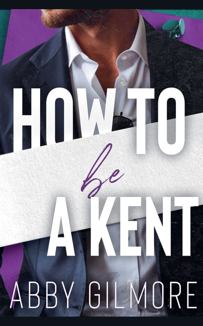 Blossom Falls Billionaires How to Be a Kent, (Paperback)
