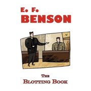 The Blotting Book - A Mystery by E.F. Benson, Paperback
