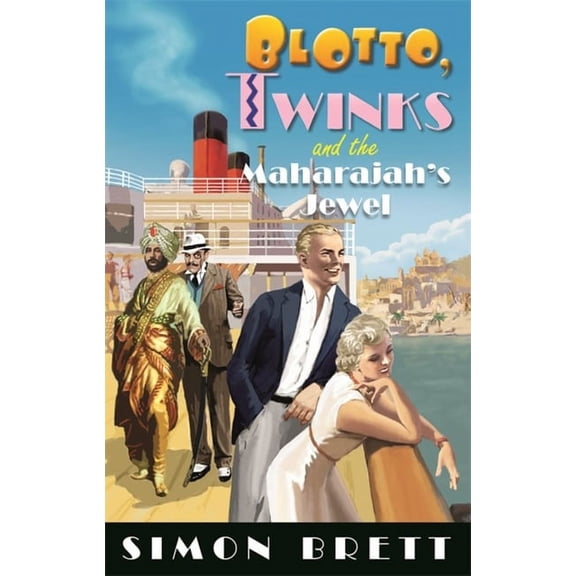 Blotto Twinks: Blotto, Twinks and the Maharajah's Jewel (Hardcover)