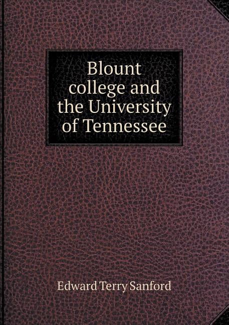 Blount college and the University of Tennessee (Paperback)
