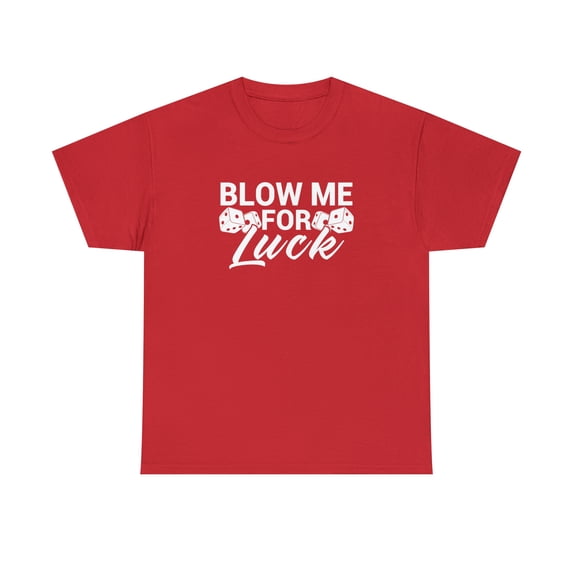 Blow Me For Luck Shirt, Lucky Dice Tee, Craps Table, Vegas Tshirt -ID: 1914