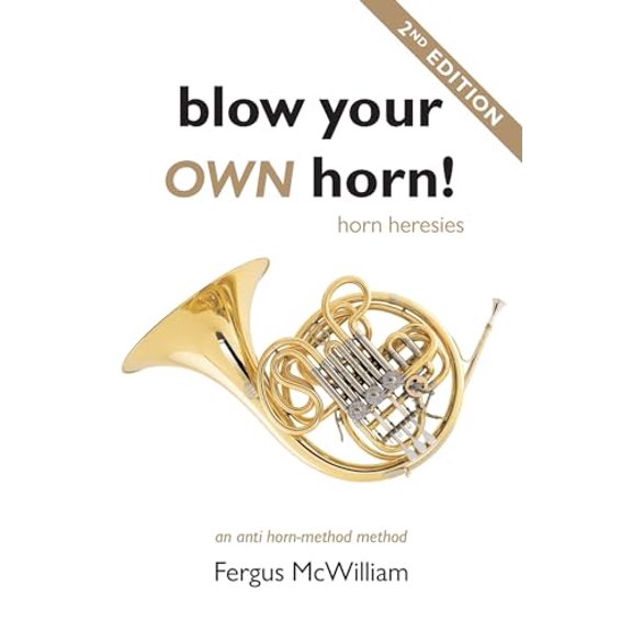 Pre-Owned Blow Your Own Horn!: Horn Heresies (Paperback) 0889629277 9780889629271